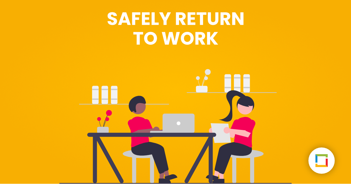 A Structured Approach to Safely Return Employees to Work