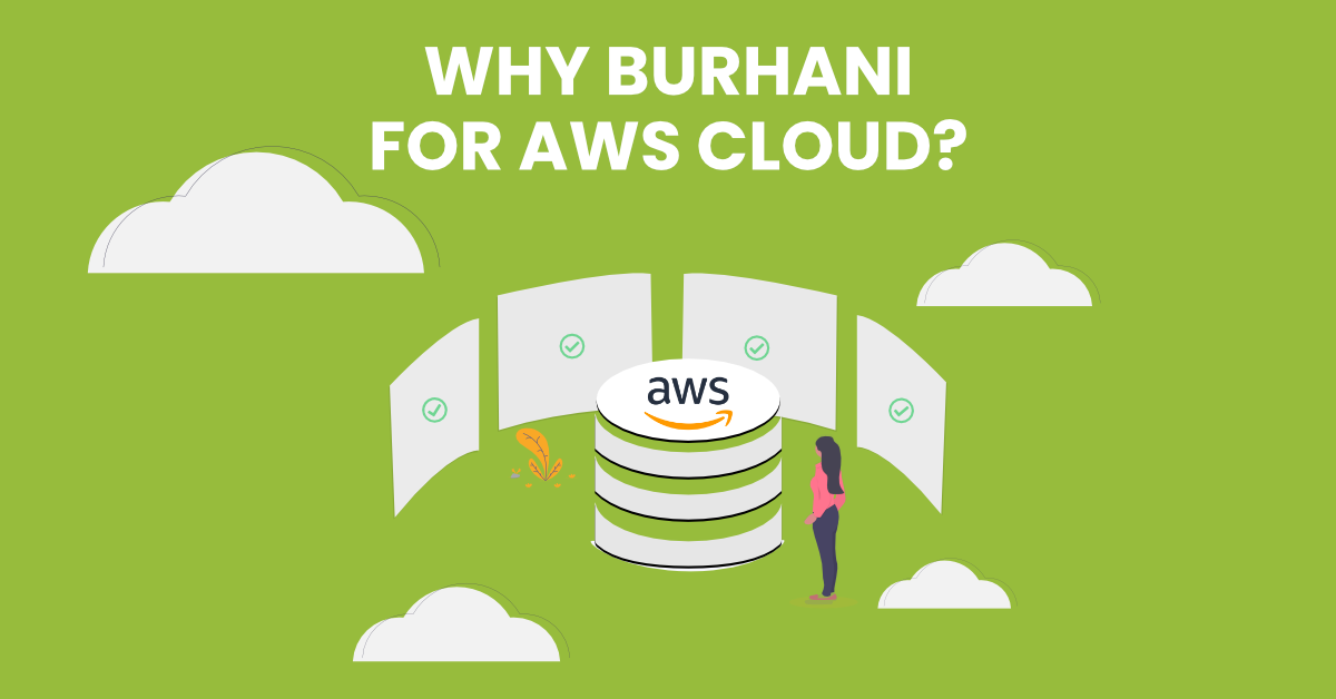 Why Burhani for AWS Cloud?