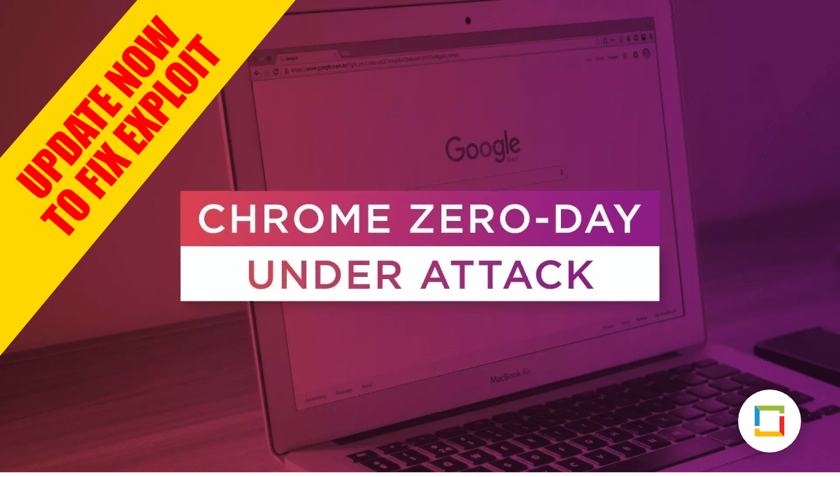 Chrome Zero Day Exploit Gets Fixed With Latest Update