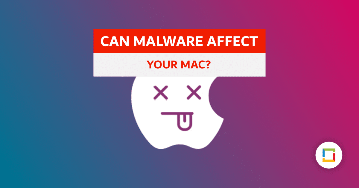 Can malware affect your Mac?
